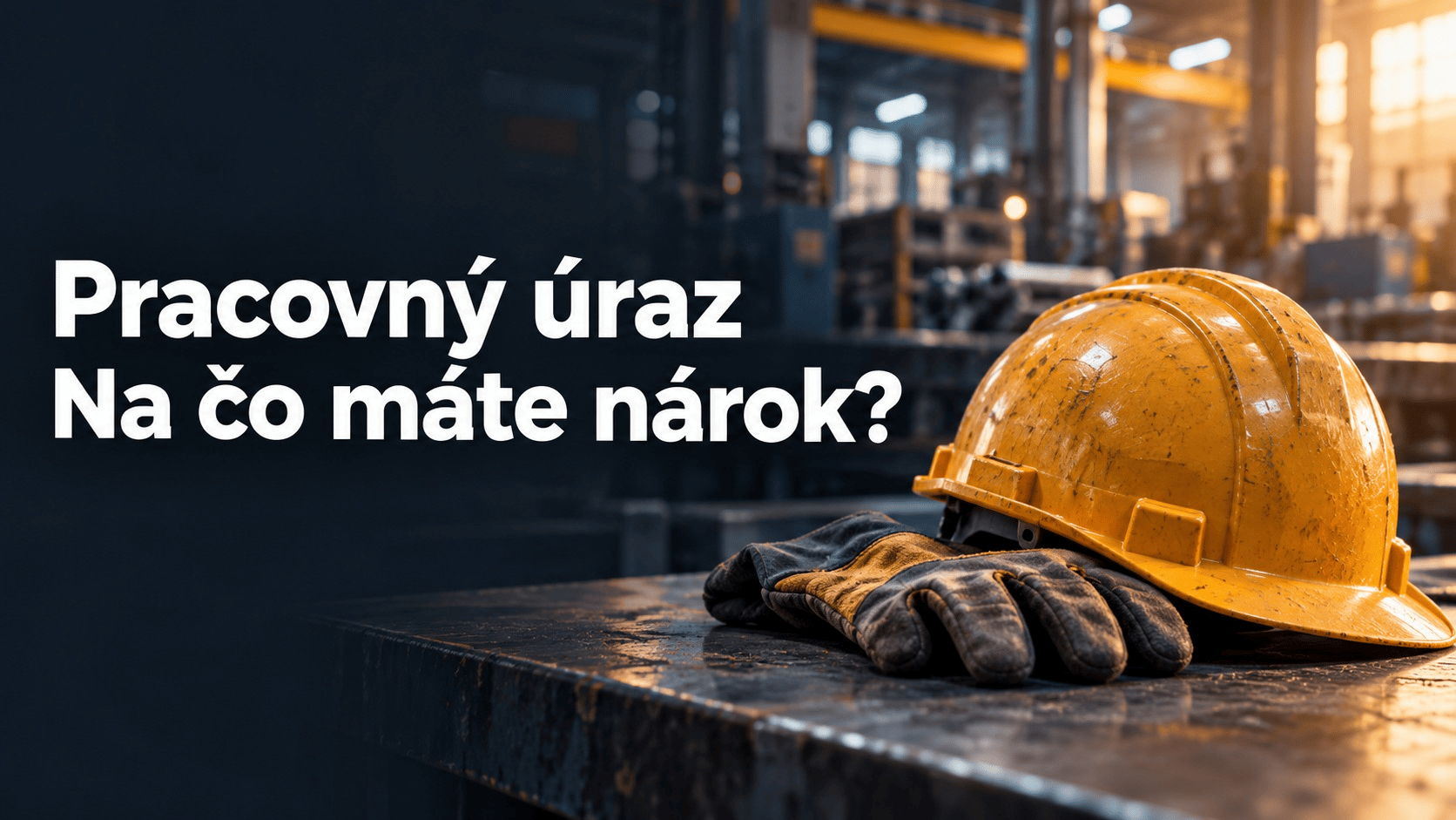 Pracovný úraz!  A čo dalej ?